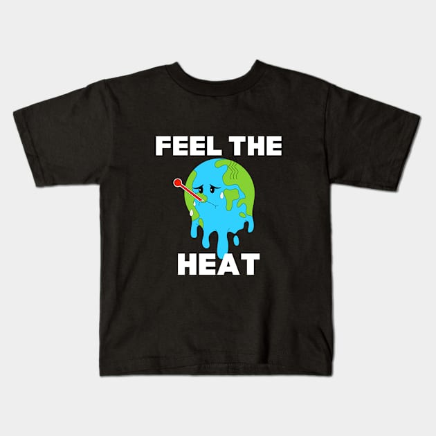 Now Feel The Heat Kids T-Shirt by Dippity Dow Five